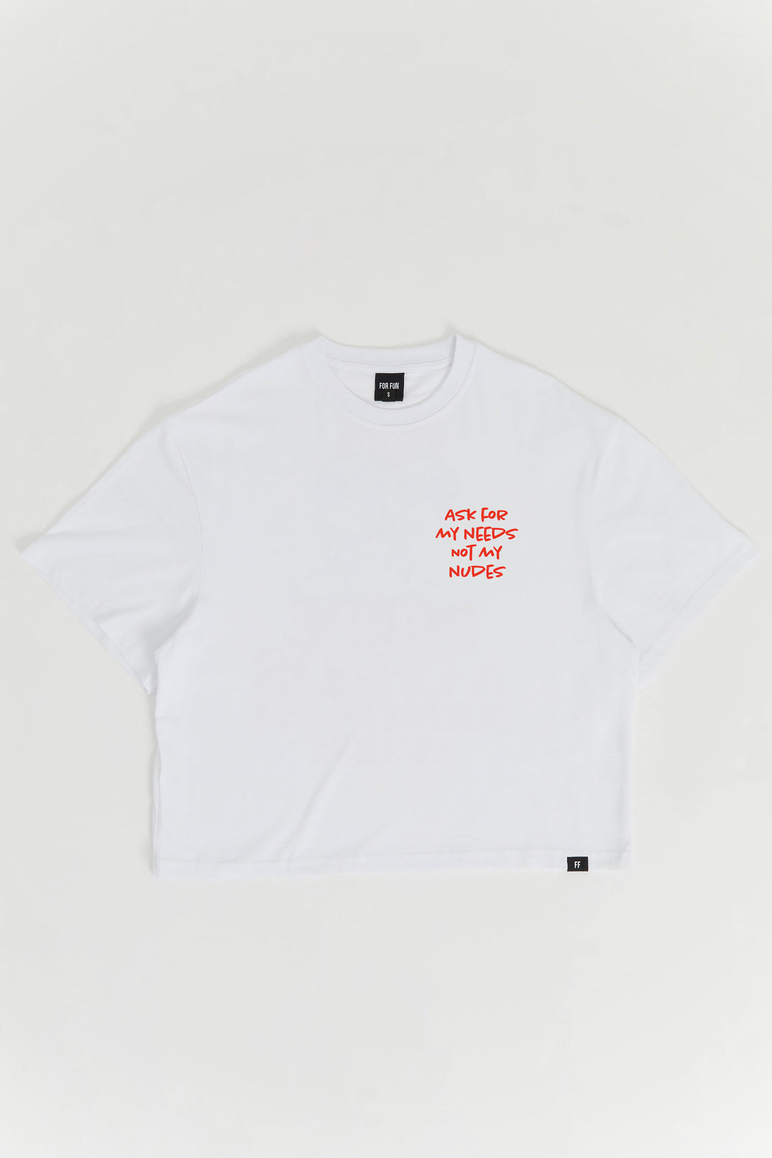 Ask For My Needs, Not My Nudes / Women Oversize T-shirt