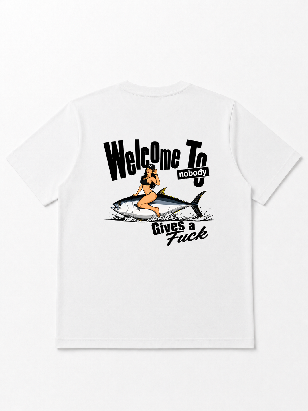 Welcome To Nobody Gives A Fuck - T-shirt